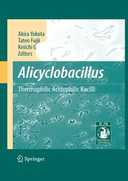 portada Alicyclobacillus: Thermophilic Acidophilic Bacilli (en Inglés)
