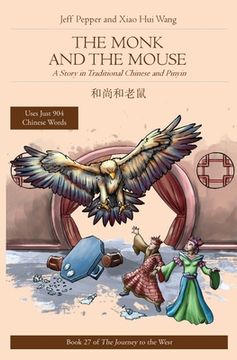 portada The Monk and the Mouse: A Story in Traditional Chinese and Pinyin (en Inglés)