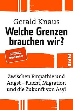 portada Welche Grenzen Brauchen Wir?  Zwischen Empathie und Angst - Flucht, Migration und die Zukunft von Asyl.