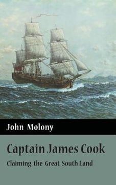 portada Captain James Cook: Claiming the Great South Land (en Inglés)
