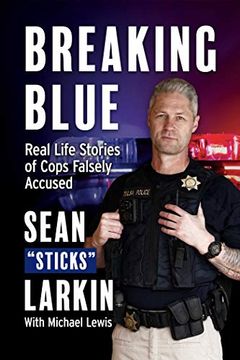 portada Breaking Blue: Real Life Stories of Cops Falsely Accused (en Inglés)
