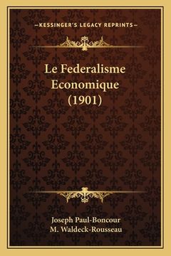 portada Le Federalisme Economique (1901) (en Francés)