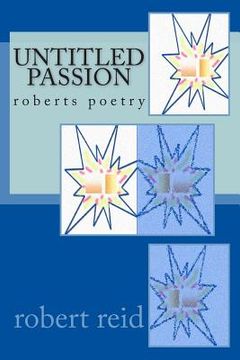 portada untitled passion: roberts poetry (en Inglés)