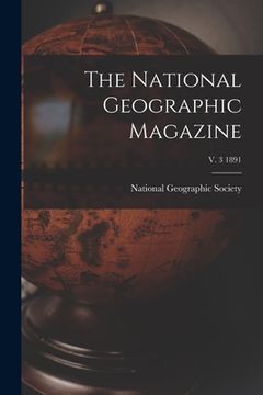 portada The National Geographic Magazine; v. 3 1891 (en Inglés)