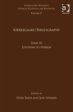 portada Volume 19, Tome III: Kierkegaard Bibliography: Estonian to Hebrew (en Inglés)