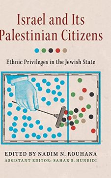 portada Israel and its Palestinian Citizens: Ethnic Privileges in the Jewish State 