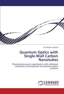 portada Quantum Optics with Single-Wall Carbon Nanotubes: Photoluminescence experiments with individual nanotubes and proposals for quantum optics schemes