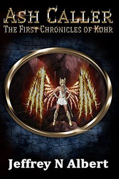 portada Ash Caller (The First Chronicles of Kohr) (Volume 10) (en Inglés)
