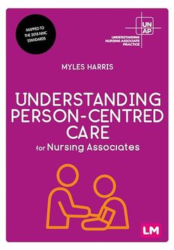 portada Understanding Person-Centred Care for Nursing Associates (Understanding Nursing Associate Practice) 