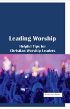 portada Leading Worship: Helpful Tips for Christian Worship Leaders (en Inglés)