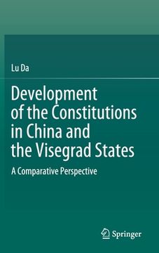 portada Development of the Constitutions in China and the Visegrad States: A Comparative Perspective (en Inglés)