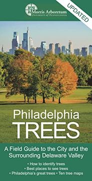 portada Philadelphia Trees: A Field Guide to the City and the Surrounding Delaware Valley (en Inglés)