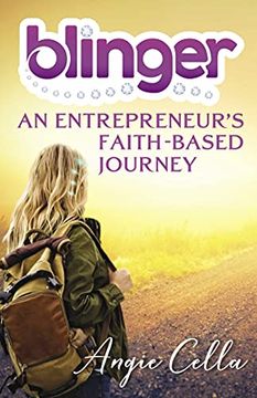 portada Blinger: An Entrepreneur'S Faith-Based Journey (en Inglés)