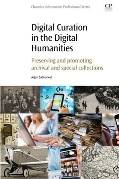 portada Digital Curation in the Digital Humanities: Preserving and Promoting Archival and Special Collections (en Inglés)