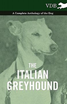 portada the italian greyhound - a complete anthology of the dog (in English)