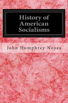 portada History of American Socialisms (en Inglés)