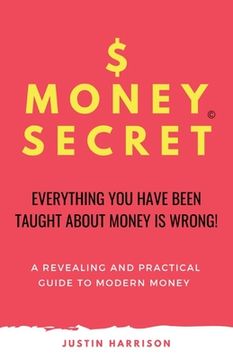 portada $Moneysecret: Everything You Have Been Taught about Money Is Wrong (en Inglés)