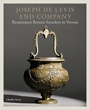 portada Joseph de Levis and Company: Renaissance Bronze Founders in Verona
