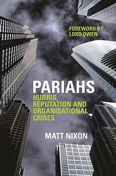 portada Pariahs: Hubris, Reputation and Organisational Crises