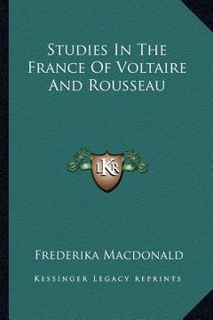 portada studies in the france of voltaire and rousseau (in English)