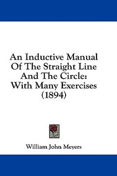 portada an inductive manual of the straight line and the circle: with many exercises (1894) (in English)