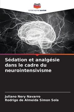 portada Sédation et analgésie dans le cadre du neurointensivisme (en Francés)