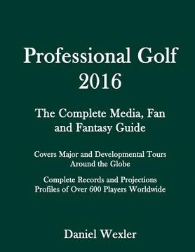 portada Professional Golf 2016: The Complete Media, Fan and Fantasy Guide (en Inglés)