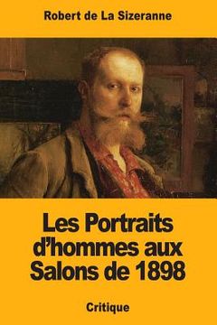 portada Les Portraits d'hommes aux Salons de 1898 (en Francés)