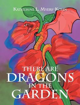 portada There Are Dragons in the Garden (en Inglés)