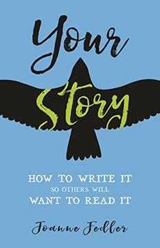 portada Your Story: How to Write it so Others Will Want to Read it 