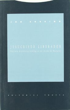 portada Jesucristo Liberador: Lectura Histórico-Teológica de Jesús de Nazaret (Estructuras y Procesos. Religión)