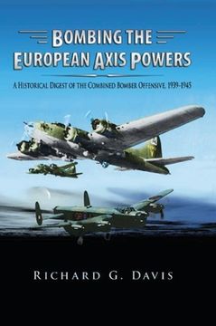 portada Bombing the European Axis Powers: A Historical Digest of the Combined Bomber Offensive, 1939 -1945 (in English)