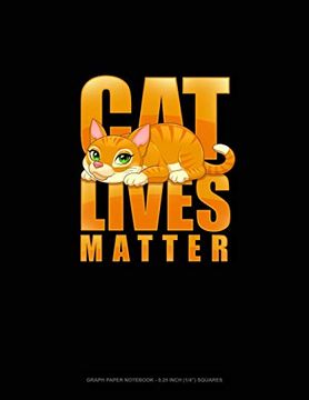 portada Cat Lives Matter: Graph Paper Not - 0. 25 Inch (1 
