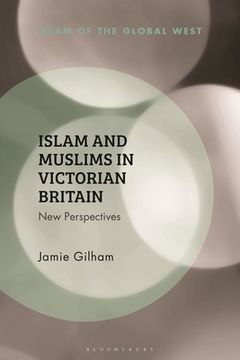portada Islam and Muslims in Victorian Britain: New Perspectives (in English)
