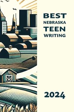 portada Best Nebraska Teen Writing 2024 (in English)