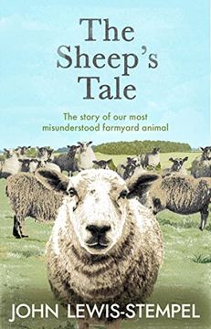 portada The Sheep’S Tale: The Story of our Most Misunderstood Farmyard Animal (in English)