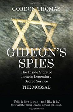 portada Gideon'S Spies: the Inside Story of Israel's Legendary Secret Service the Mossad