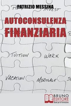 portada Autoconsulenza Finanziaria: Strategie per Mettere il Turbo ai Risparmi (Paperback or Softback) (en Italiano)