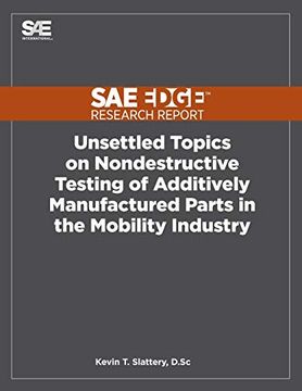 portada Unsettled Topics on Nondestructive Testing of Additively Manufactured Parts in the Mobility Industry (en Inglés)
