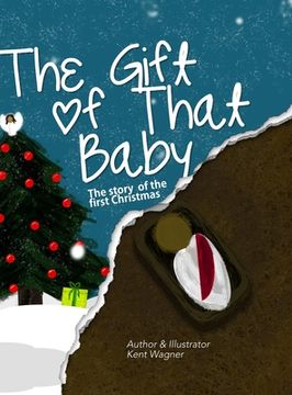 portada Dual The Very Good Savior & The Gift of that Baby: The Story of Easter & Christmas Combined into one beautiful book (en Inglés)