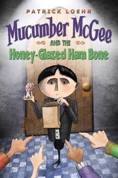 portada Mucumber McGee and the Honey-Glazed Ham Bone (en Inglés)