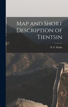 portada Map and Short Description of Tientsin (en Inglés)