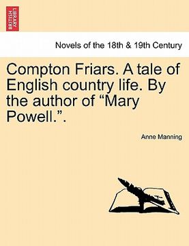 portada compton friars. a tale of english country life. by the author of "mary powell.." (in English)