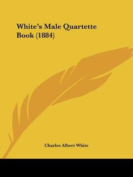 portada white's male quartette book (1884) (en Inglés)