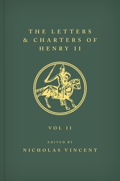 portada The Letters and Charters of Henry ii, King of England 1154-1189 the Letters and Charters of Henry ii, King of England 1154-1189: Volume ii (en Inglés)