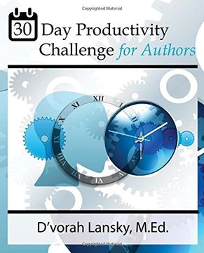 portada 30-Day Productivity Challenge for Authors: Become More Productive in 5 Minutes a Day