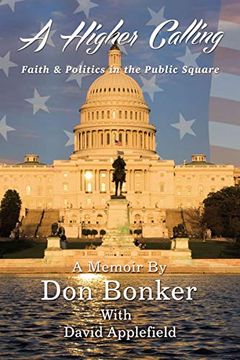 portada A Higher Calling: Faith and Politics in the Public Square (en Inglés)