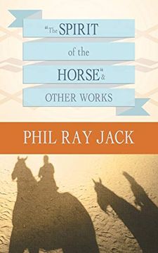 portada The Spirit of the Horse and Other Works (en Inglés)