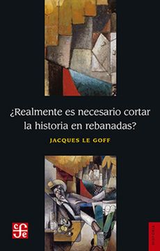 portada Realmente es Necesario Cortar la Historia en Rebanadas? (in Spanish)