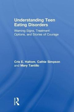 portada Understanding Teen Eating Disorders: Warning Signs, Treatment Options, and Stories of Courage